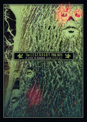 The Legendary Pink Dots: 9 Lives To Wonder